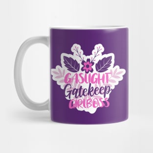 Gaslight Gatekeep Girlboss Mug